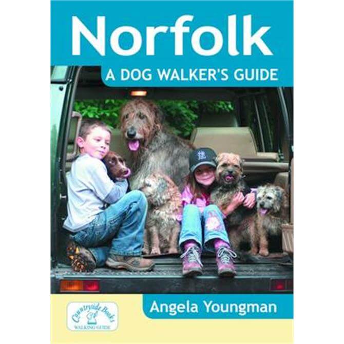 Norfolk - A Dog Walkers Guide by Angela Youngman
